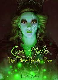 Amazon Com Curse Maker The Tale Of Gwiddon Crow The Curse Breaker Series Book 4 Ebook Rackham Alydia Kindle Store In 2020 Tales Crow Book Club Books