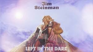 Still, imo it holds up pretty well (the music's very ok, just like booh) as the album has some real good songs on. Jim Steinman Left In The Dark Lyric Video Youtube