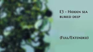 That feeling of being so hopeless. E3 Hidden Sea Buried Deep Full Version Youtube
