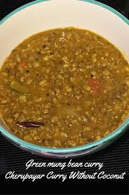 Cherupayar Curry Green Moong Dal Curry Recipe Recipe Curry Recipes Recipes Indian Food Recipes