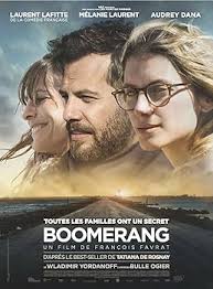 Boomerang : François Favrat, Tatiana De Rosnay, Angèle Garnier, Anne  Loiret, Anne Suarez, Audrey Dana, Bruno Clairefond, Bulle Ogier, Eriq  Ebouaney, Gabrielle Atger, Grégory Ragot, Kate Moran, Laurent Lafitte, Lise  Lametrie, Lou-Ann Opéron, Mélanie ...