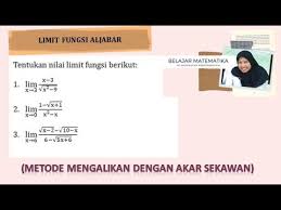 Metode substitusi metode pemfaktoran metode akar sekawan Limit Fungsi Aljabar Untuk X Mendekati A Metode Mengalikan Dengan Akar Sekawan Youtube