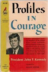Kennedy, our yearlong initiative inspired by five enduring ideals embodied by jfk: Profiles In Courage By John F Kennedy