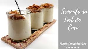 recette semoule lait de coco perfume