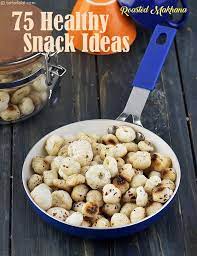 75 Quick Snack Ideas Healthy Veg Snacks Recipes Veg Snacks Quick Healthy Snacks Easy Snacks