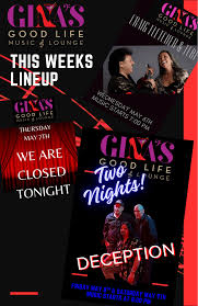 Gina’s Good Life Music & Lounge! Craig and Teri and TWO NIGHTS of Deception!