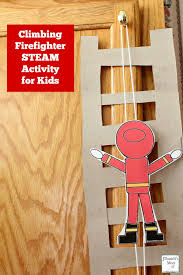Climbing Firefighter Steam Activity For Kids Fire Safety Preschool Crafts Community Helpers Preschool Crafts Firefighter Crafts