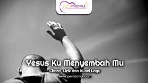 Maybe you would like to learn more about one of these? Kunci Gitar Lagu Yesus Ku Menyembah Mu Chord Pemazmur