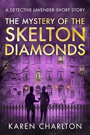 The Mystery of the Skelton Diamonds: A Detective Lavender Short Story See  more