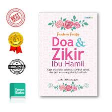 2) kemudian baca surah al fatihah dan ulangi sebanyak 7 kali setiap hari. Baru Panduan Praktis Utk Doa Dan Dzikir Ibu Hamil Buku Agama Shopee Indonesia