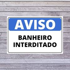 Placa Aviso Banheiro Interditado 20x30 Cm Em 2020 Com Imagens Banheiro Placas Placas De Sinalizacao