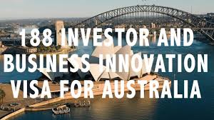 188 Investor And Business Innovation Visa For Australia Fast Summary Australia Visa Business Innovation Business Investment