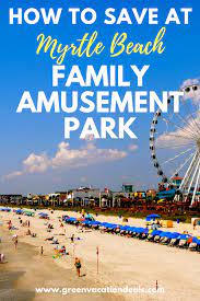 Family Kingdom Myrtle Beach Sc Unlimited Ride Wristband Discount Myrtle Beach Myrtle Beach Family Beach