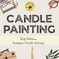 Dig Into: Candle Painting