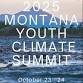 Montana Youth Climate Summit 2025 - Shane Lalani Center for the Arts, 415 E Lewis St Event Image