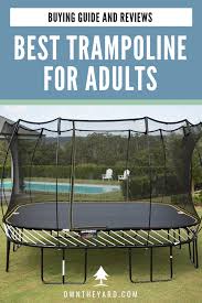 Let jumpsport simplify your trampoline comparison. The Best Trampoline For Adults In 2020 Own The Yard Best Trampoline Backyard Trampoline Backyard