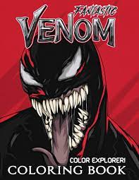 color explorer fantastic venom coloring book amazing book about venom a character from the movie let there be carnage to relieve stress with beautiful illutrations explorer color 9798504564654 books amazon com