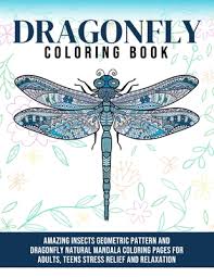 See more ideas about mandala coloring, mandala, mandala coloring pages. Dragonfly Coloring Book Amazing Insects Geometric Pattern And Dragonfly Natural Mandala Coloring Pages For Adults Teens Stress Relief And Rel Paperback Vroman S Bookstore