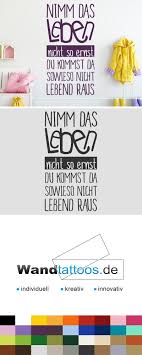 Wandtattoo Nimm Das Leben Nicht So Ernst Wandtattoos Wandtattoo Spruche Wandtattoo