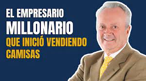 Historia del empresario arturo calle. La Historia De Exito Del Empresario Arturo Calle