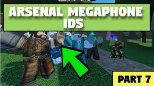 Insert the code in the megaphone; Roblox Arsenal Megaphone Emote Ids Codes Part 7 2020 Youtube