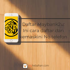 Maybank menyediakan akses layanan secara online. Daftar Maybank2u Ini Cara Daftar Dan Kemaskini No Telefon