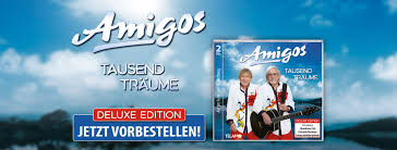 Es ist wieder so weit: Die Amigos Jetzt Die Neue Tausend Traume Deluxe Edition Bestellen Https Www Shop24direct De Produkt Sku 2283319 By Oxs24ddachsfafbs24daktionamigossternedeluxe Facebook