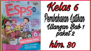 Pdf pjok bab 7 sumber belajar dan teknologi komunikasi dan informasi untuk pengembangan keprofesian berkelanjutan. Pembahasan Esps Matematika Latihan Ulangan Bab 1 Paket 2 Kelas 6 Youtube