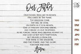 Download Our Father The Lord S Prayer Holy Bible Svg Christian Svg 1121835 Cut Files Design Bundles