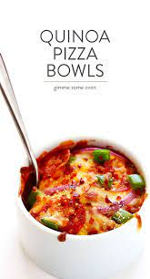 Easy Quinoa Pizza Bowls Gimme Some Oven Recipe Easy Quinoa Pizza Bowl Cooking Recipes