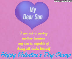 Looking for mother's day sayings and messages to write to your mom this mother's day? Happy Valentine S Day To My Son Quotes Etandoz