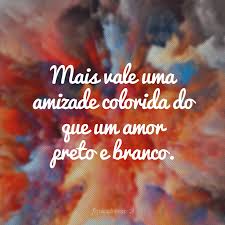Sinopse, trailers, fotos, notícias, curiosidades, cinemas, horários, e muito mais sobre o filme amizade colorida. 50 Frases De Amizade Colorida Para Mandar Como Indireta