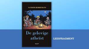 Atheïstische religie? Sander Herremans legt het uit in 'De gelovige  atheïst' - Standaard UitgeverijStandaard Uitgeverij