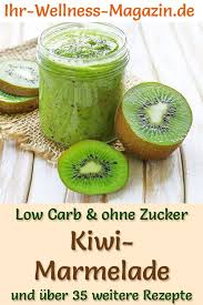 Low Carb Kiwi Marmelade Fruchtaufstrich Rezept Ohne Zucker In 2020 Rezepte Marmelade Kiwi