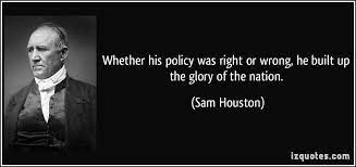 Sam Houston Quotes Civil War Quotesgram
