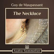 2018 The Necklace Audiobook By Guy De Maupassant Audio Sommelier Audio Books Twist Of Fate Sommelier