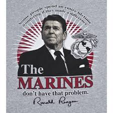 Ronald reagan was an actor, a governor of california, and the 40th president of the united states. Ronald Reagan Quotes About The Marines Quotesgram