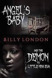 Amazon.com: Said the Demon to Little Miss Eva Angel's Baby: Double Book  eBook : London, Billy: Kindle Store