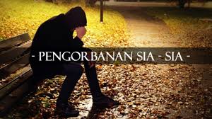 Gambar kata pengorbanan cinta yang percuma aengaeng com. Kata Mutiara Pengorbanan Yang Tak Dihargai Cikimm Com