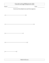 The Constructing Midpoints On Horizontal Line Segments A Geometry Worksheet Segmentation Geometry Worksheets Math Drills