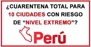 Inmovilidad social obligatoria durante las noches desde las 9 de la noche hasta las 4 de la mañana. Gobierno Cuarentena Total Para 10 Ciudades Con Riesgo De Nivel Extremo