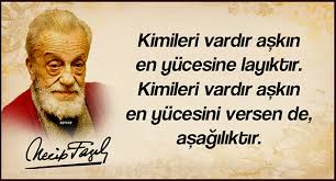 Üstad necip fazıl kısakürek öyle sözler söylemiştir ki tam yerine oturtmuştur. Necip Fazil Icin 59 Fikir Ozlu Sozler Guzel Soz Edebiyat