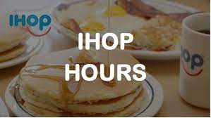 Ihop Hours Ihop Food Breakfast