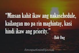 Bob Ong Quotes About Priority Tagalog Tagalog Love Quotes Priorities Quotes Tagalog Quotes Hugot Funny