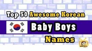 Will you go with a traditional latino name or pay homage to your favorite fútbol star? Korean Baby Boy Names Top 50 2018 Awesome Korean Baby Name 2018 Korean Name For Baby Youtube