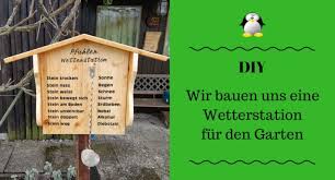 Aktuelles wetter und präzise detailprognosen, einfach und übersichtlich. Diy Quickie Wir Bauen Uns Eine Wetterstation Fur Den Garten Spike05de