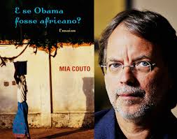 Meus 9 Trechos Favoritos Do Livro E Se Obama Fosse Africano De Mia Couto
