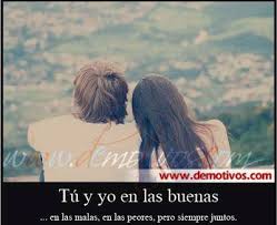 Tu Y Yo En Las Buenas El Las Malas Y En Las Peores Pero Siempre Juntos Tu Y Yo En Las Buenas El Las Malas Y En Las Pe Romance And Love