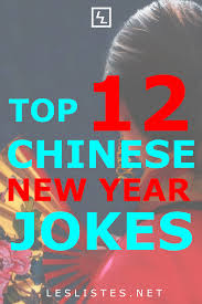 The Top 12 Chinese New Year Jokes To Make You Lol
