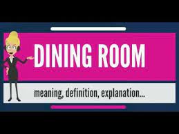 Dining room is place where people has breakfast, lunch, dinner.( all people have meal time at dining room). What Is Dining Room What Does Dining Room Mean Dining Room Meaning Definition Explanation Youtube
